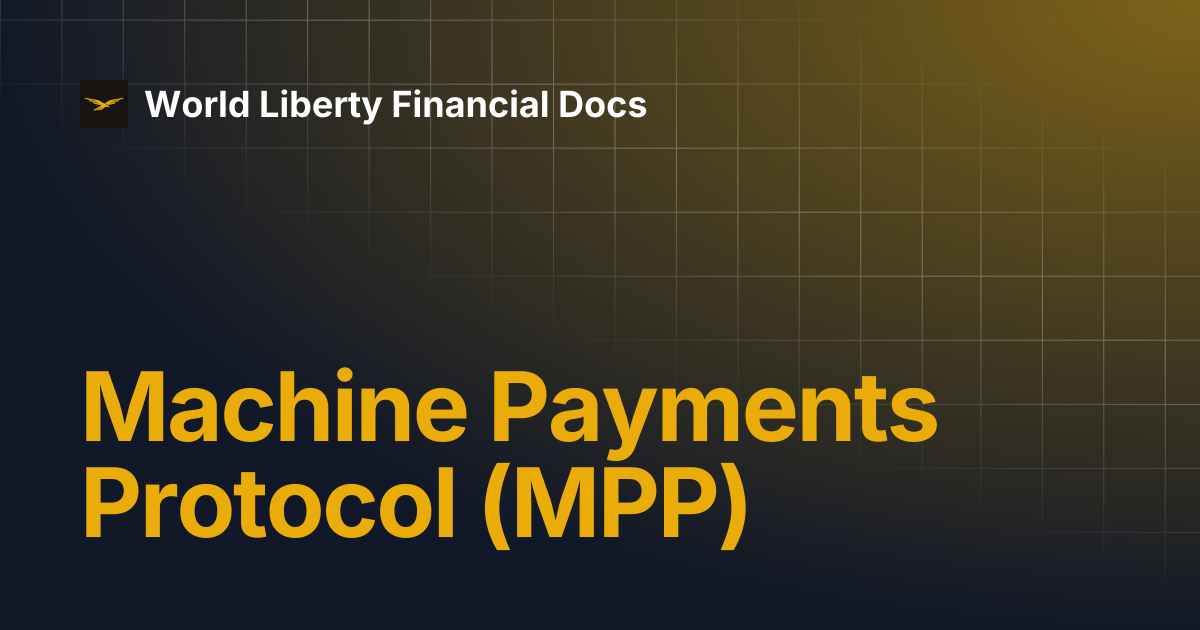 Machine Payments Protocol (MPP) | World Liberty Financial Docs